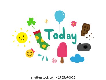 Cute cartoon and hand drawn design on white background. Sun, happy, balloon, cloud, socks, today, flower,  ice cream, camera and chocolate. Vector illustration.