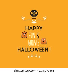 Cute cartoon Happy Fun & Ghosty Halloween greeting card with a skull and ghosts icons on orange background