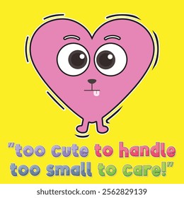 Cute Cartoon Heart Character with Fun Quote on a Bright Yellow Background – Playful Valentine’s Day Design