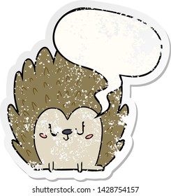 cute cartoon hedgehog with speech bubble distressed distressed old sticker