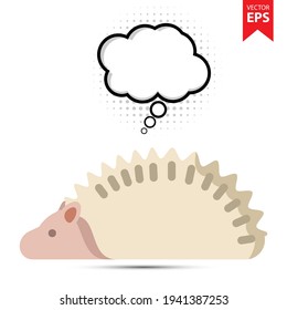 Cute cartoon Hedgehog with thought bubble isolated on white background. Animal symbol for your web site design, logo, app, UI. Eps10 vector illustration.