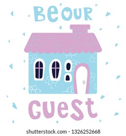 Cute cartoon house, sweet home, bright colors, lettering - be our guest. Flat vector illustration for greeting card or poster template, print svg
