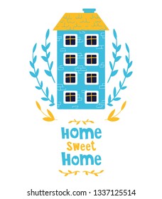 Cute cartoon house, sweet home, bright colors, lettering. Flat vector illustration for greeting card or poster template, print