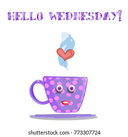 Cute cartoon lilac smiling cup with pink polka dots pattern, eyes and lips and text hello wednesday isolated on white background. Vector illustration, clip art, character.