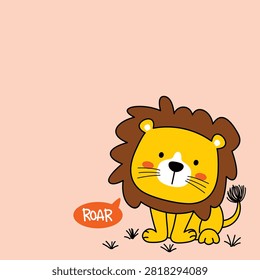 Cute cartoon lion sitting on grass while making roar sound with speech bubble. Wildlife animal concept