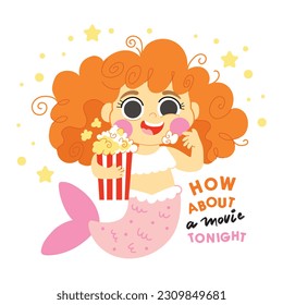 Cute cartoon mermaid with a popcorn amd lettering. Vector cartoon illustration in flat style isolated on a white background. For print, design, poster, sticker, card, decoration and t shirt design