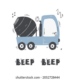 Cute cartoon mixer truck with lettering - beep beep. Vector hand-drawn color children's illustration, poster. Building equipment. Funny construction transport.