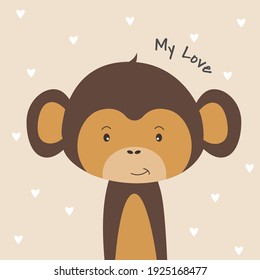Cute cartoon monkey and inscription my love. Animal character flat style. Modern poster for prints, kid greeting card, poster, t-shirts. Vector illustration.