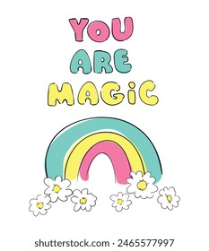 Cute cartoon nursery poster you are magic. Vector print kids decor. hand drawn lettering quote