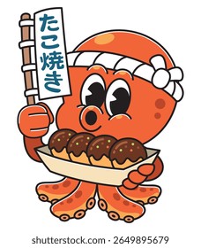 Cute cartoon octopus mascot wearing a white headband, holding a tray of delicious takoyaki in one hand and a Japanese sign that reads Takoyaki