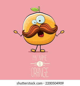 Cute cartoon orange character isolated on pastel pink background. My name is orange vector concept. Vector super funky citrus fruit and summer funny food character