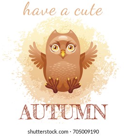Cute cartoon owl bird character. Autumn grunge splash design, seasonal greeting card. 