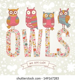 Cute cartoon owls in vector with text made of bright flowers. Childish card in pink colors