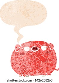cute cartoon pig with speech bubble in grunge distressed retro textured style