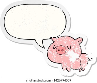 cute cartoon pig with speech bubble distressed distressed old sticker
