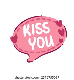 Cute cartoon pink speech bubble with hearts and Kiss you text. Funny romantic love and passion message in comic chat balloon. Valentines day mascot, cartoon bubble with quote vector illustration