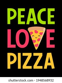 Pequeña pizza de dibujos animados con citas de "Peace love pizza". Diseño de tipografía de eslogan divertido.