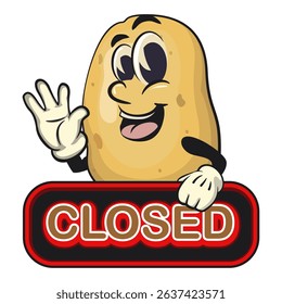 cute cartoon potato mascot vectort showing a sign that says closed while waving his hand, happy smiling character isolated on transparent background, work of hand drawn