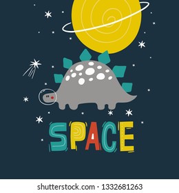 Cute cartoon print with  dinosaur in space. Handwritten quote - space. Hand drawn print with space lettering. Doodle lettering and design elements
