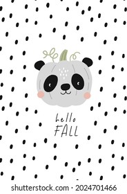 Cute cartoon pumpkin with animal face. Halloween party decor for children. Cute panda and hand drawn lettering quote - hello fall