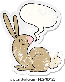 cute cartoon rabbit with speech bubble distressed distressed old sticker
