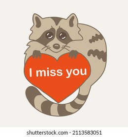 A cute cartoon raccoon holds a red heart with an inscription. I miss you. Illustration for the day of lovers, postcard, print, sticker. Love you. Striped raccoon, animal. Vector Valentine's Day card.