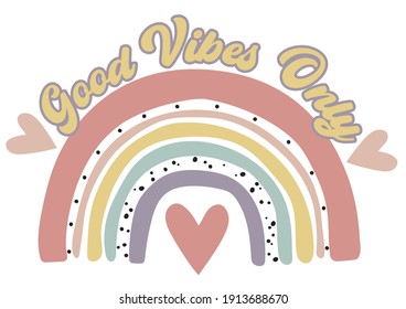 Cute cartoon rainbow good vibes only slogan print with pastel colors and dots for girl kids and baby tee t shirt or sticker