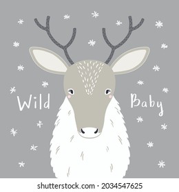 Cute cartoon reindeer portrait, quote Wild baby, snow. Hand drawn vector illustration. Winter animal character. Arctic wildlife. Design concept for kids fashion print, poster, baby shower, card.