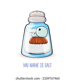 Cute cartoon salt shaker with smiling faces isolated on white background. Funky Kawaii salt character. My name is salt concept illustration for printing on tee
