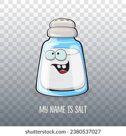 Cute cartoon salt shaker with smiling faces isolated on transparent background. Funky Kawaii salt character. My name is salt concept illustration for printing on tee