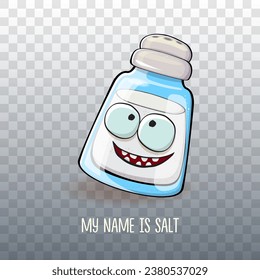 Cute cartoon salt shaker with smiling faces isolated on transparent background. Funky Kawaii salt character. My name is salt concept illustration for printing on tee