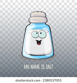 Cute cartoon salt shaker with smiling faces isolated on transparent background. Funky Kawaii salt character. My name is salt concept illustration for printing on tee