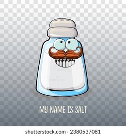 Cute cartoon salt shaker with smiling faces isolated on transparent background. Funky Kawaii salt character. My name is salt concept illustration for printing on tee