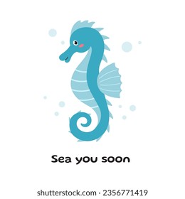 Cute cartoon sea Horse. Postcard with hippocampus and text. Vector illustration of sea Horse. Sea animal, sea creature. Kids illustration in cartoon style. Flat design. Underwater life.