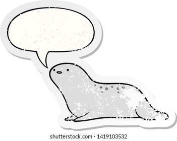 cute cartoon seal with speech bubble distressed distressed old sticker