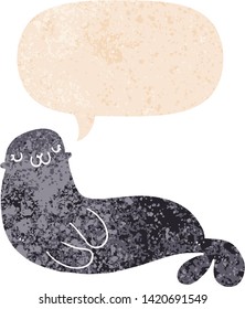 cute cartoon seal with speech bubble in grunge distressed retro textured style