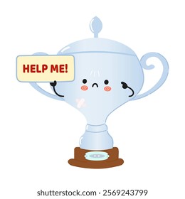 Cute cartoon Silver trophy cup character holding a sign with a plea for help. Vector hand drawn cartoon kawaii character illustration icon. Suffering unhealthy Silver trophy cup concept