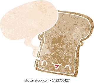 cute cartoon slice of bread with speech bubble in grunge distressed retro textured style