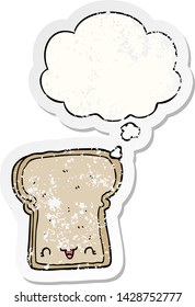 cute cartoon slice of bread with thought bubble as a distressed worn sticker