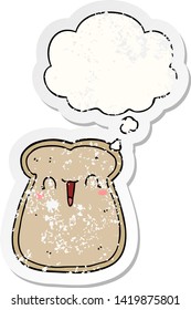 cute cartoon slice of toast with thought bubble as a distressed worn sticker