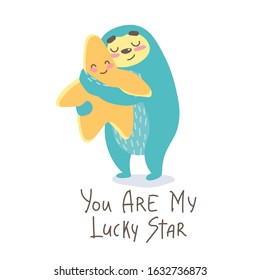 cute cartoon sloth hugs a star. valentines day design with hand drawn lettering quote - you are my lucky star. colorful cartoon animal illustration
