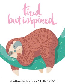 cute cartoon sloth sleeeping on tree branch and hand drawn lettering quote-tired but inspired