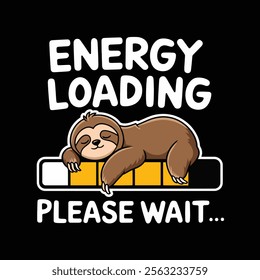 A cute cartoon sloth sleeps on a progress bar indicating energy loading with text Please Wait.