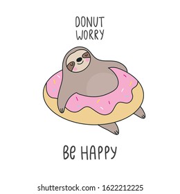 Cute Cartoon Sloth With Sweet Donut. Enamel Pin Kawaii Sloth And Donut. Hand Drawn Lettering - Donut Worry Be Happy