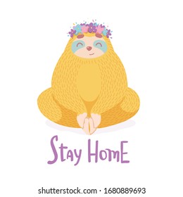 cute cartoon sloth in youga pose with hand drawn lettring quote- stay home. stop coronavirus.isolation from virus.