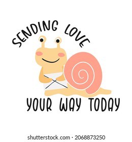  Cute cartoon snail with quote. 