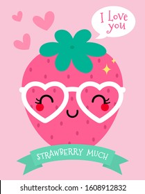 Cute cartoon strawberry illustration with text "I love you strawberry much" for valentine’s day card design.