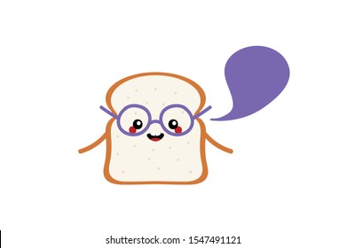 Cute cartoon toast bread character in glasses with speech bubble, talking, giving advice or information. 
