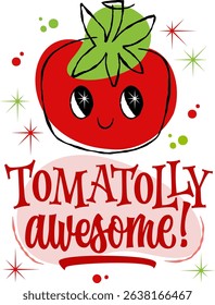 Cute cartoon tomato with the pun "TOMATOLLY awesome!" on transparent background. Playful vegetable lettering design for summer and food concept.