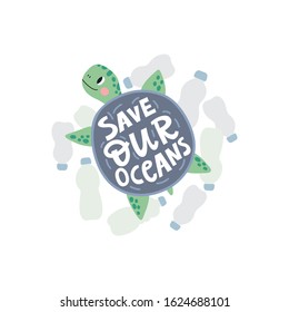 Cute cartoon turtle. Stop plastic. Handwritten lettering quote - Save our oceans.